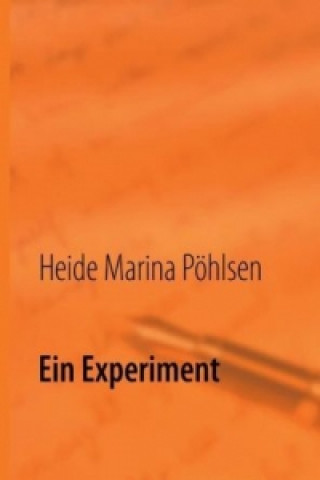 Книга Ein Experiment Heide Marina Pöhlsen