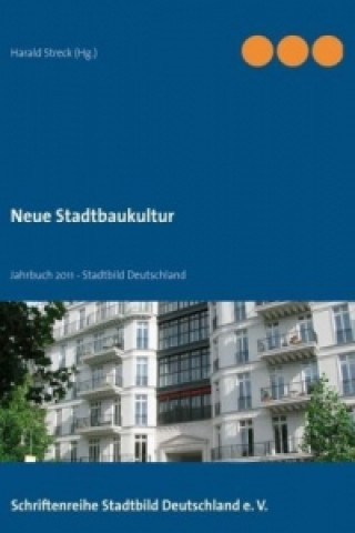 Könyv Neue Stadtbaukultur Harald Streck