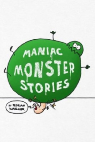 Carte Maniac Monster Stories Florian Wagner