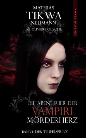 Kniha Abenteuer der Vampiri Moerderherz Mathias T. Neumann