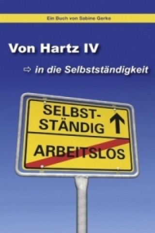 Buch Von Hartz IV in die Selbstständigkeit Sabine Gerke