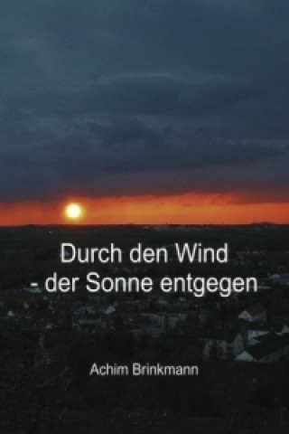 Carte Durch den Wind - der Sonne entgegen Achim Brinkmann