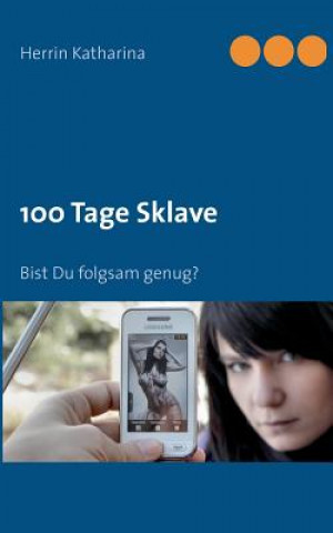 Könyv 100 Tage Sklave Herrin Katharina