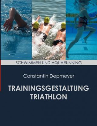 Carte Trainingsgestaltung Triathlon - Schwimmen und Aquarunning Constantin Depmeyer