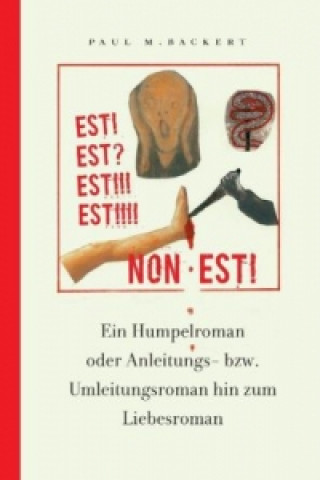 Kniha EST! EST? EST!!! EST!!!! NON EST! Paul M. Backert