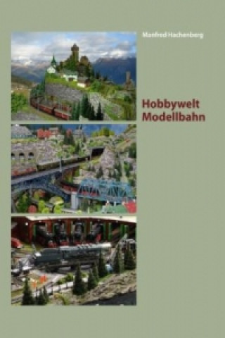 Książka Hobbywelt Modellbahn Manfred Hachenberg