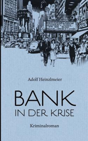 Könyv Bank in der Krise Adolf Heinzlmeier