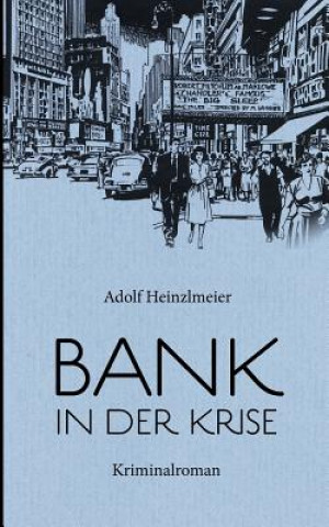 Knjiga Bank in der Krise Adolf Heinzlmeier