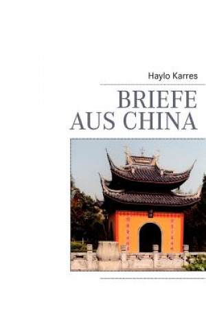 Kniha Briefe aus China Haylo Karres