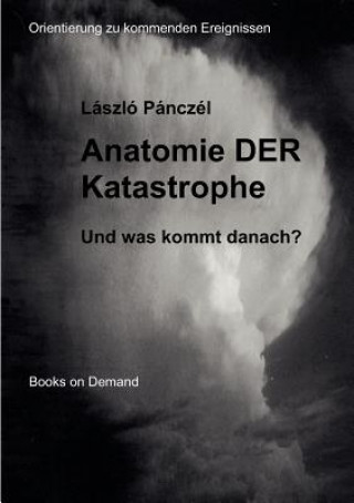Kniha Anatomie DER Katastrophe Laslo Pancel