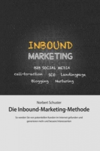 Kniha Die Inbound-Marketing-Methode Norbert B. Schuster