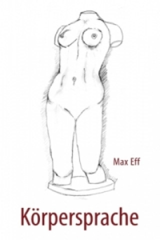 Kniha Körpersprache Max Eff
