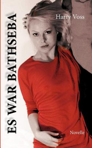 Libro Es war Bathseba Harry Voss