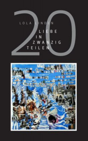 Книга Liebe in zwanzig Teilen Lola Linden