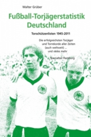 Книга Fußball-Torjägerstatistik Deutschland Walter Grüber
