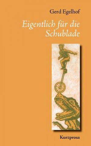 Buch Eigentlich fur die Schublade Gerd Egelhof