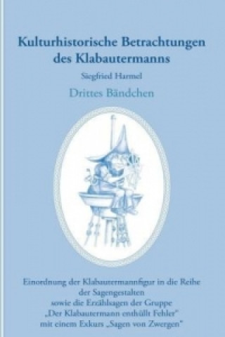 Книга Kulturhistorische Betrachtungen des Klabautermanns - Drittes Bändchen Siegfried Harmel