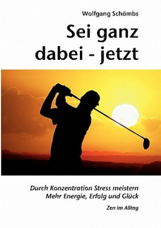 Livre Sei ganz dabei - jetzt Wolfgang Schömbs