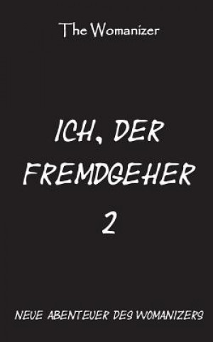 Livre Ich, der Fremdgeher 2 The Womanizer