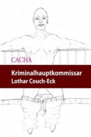 Könyv Kriminalhauptkommissar Lothar Couch-Eck acha