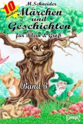Könyv Märchen und Geschichten für Klein und Groß  Band 3. Bd.3 M. Schneider