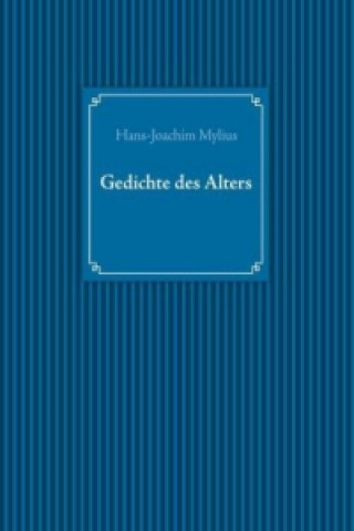 Book Gedichte des Alters Hans-Joachim Mylius