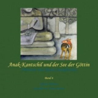 Kniha Anak-Kantschil und der See der Göttin George Pantow