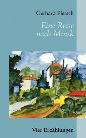 Livre Eine Reise nach Minsk Gerhard Pietsch