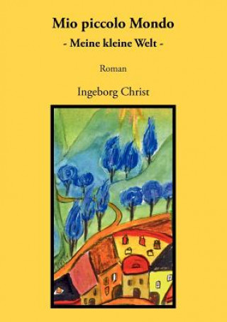 Carte Mio piccolo Mondo Ingeborg Christ