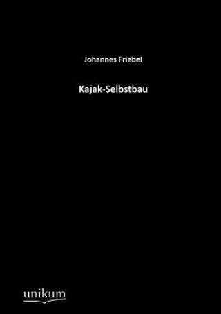 Könyv Kajak-Selbstbau Johannes Friebel