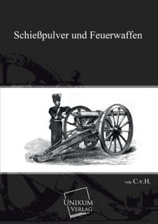 Carte Schiesspulver Und Feuerwaffen C. v. H.