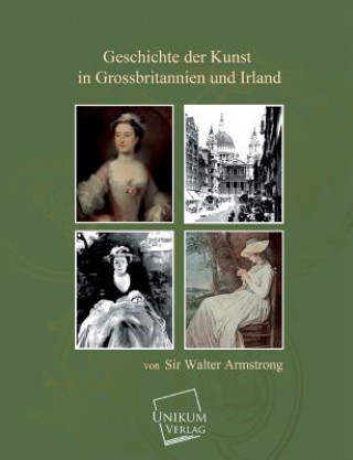 Carte Geschichte Der Kunst in Grossbritannien Und Irland rmstrong; Walter