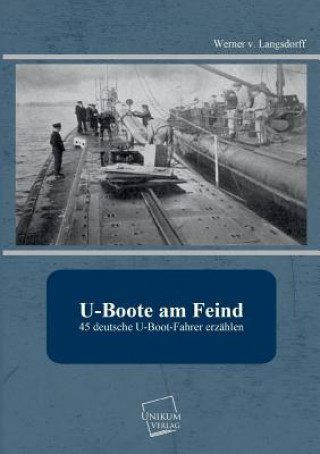 Kniha U-Boote Am Feind Werner V Langsdorff