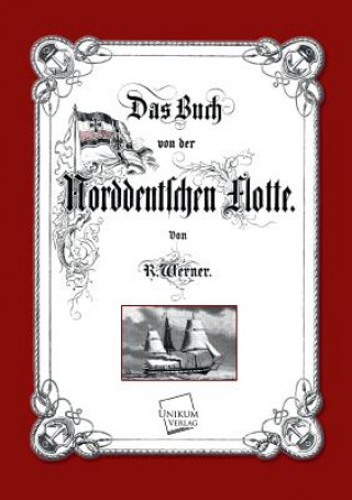 Kniha Buch Von Der Norddeutschen Flotte R. Werner