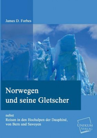 Livre Norwegen Und Seine Gletscher James D. Forbes