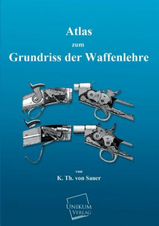 Carte Atlas Zum Grundriss Der Waffenlehre K Th Von Sauer