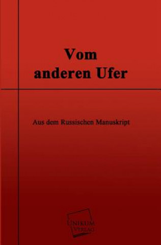 Könyv Vom Anderen Ufer Anonymous