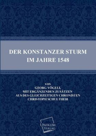 Kniha Konstanzer Sturm Im Jahre 1548 Georg Vögeli