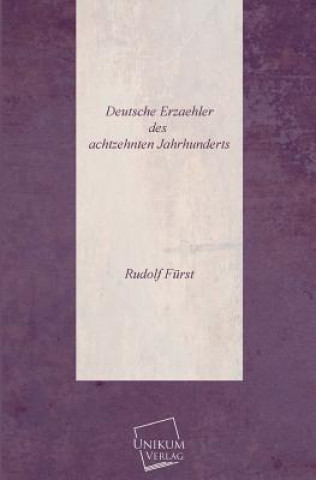 Kniha Deutsche Erzaehler Des Achtzehnten Jahrhunderts Rudolf Fürst