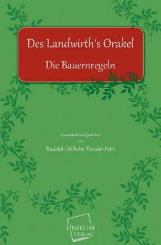 Könyv Des Landwirths Orakel Rudolph Wilhelm Theodor Petri