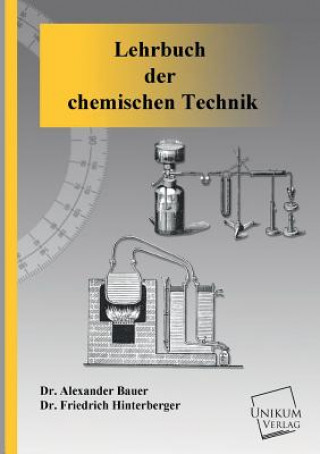 Knjiga Lehrbuch Der Chemischen Technik Bauer