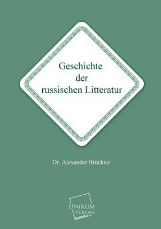 Kniha Geschichte Der Russischen Litteratur Alexander Brückner