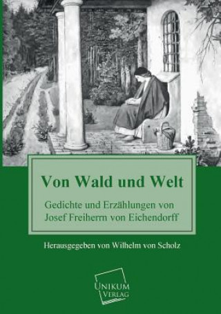 Libro Von Wald Und Welt Joseph Frhr. von Eichendorff