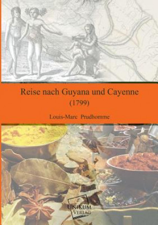 Książka Reise Nach Guyana Und Cayenne Louis-Marc Prudhomme