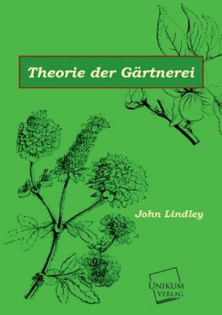 Книга Theorie Der Gartnerei John Lindley