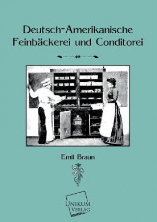 Carte Deutsch-Amerikanische Feinbackerei Und Konditorei Emil Braun