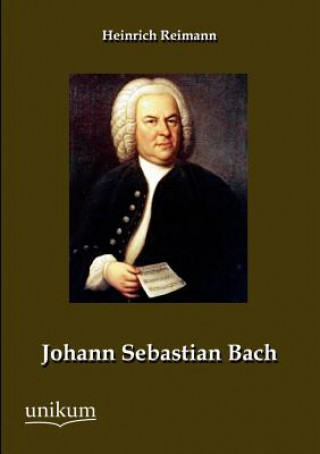 Kniha Johann Sebastian Bach Heinrich Reimann