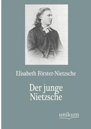 Kniha junge Nietzsche Elisabeth Förster-Nietzsche