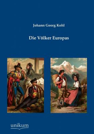 Kniha Voelker Europas Johann Georg Kohl