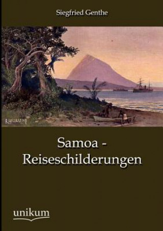 Livre Samoa - Reiseschilderungen Siegfried Genthe